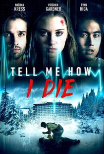 دانلود فیلم Tell Me How I Die 201619930-1627464881