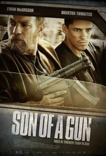 دانلود فیلم Son of a Gun 201419162-1425987425