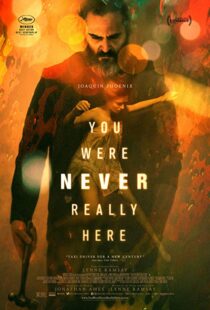 دانلود فیلم You Were Never Really Here 20172394-499918207