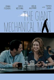 دانلود فیلم The Giant Mechanical Man 201212010-1244370658