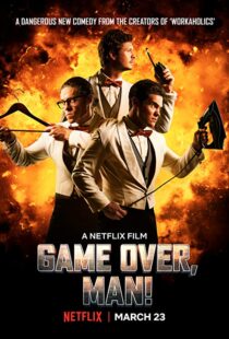 دانلود فیلم Game Over, Man! 20184162-957631986