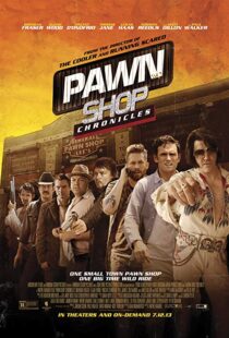 دانلود فیلم Pawn Shop Chronicles 201311909-2147045970