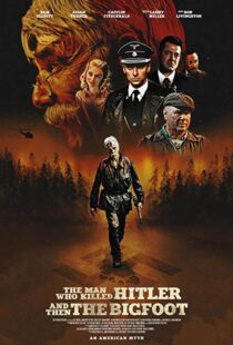 دانلود فیلم The Man Who Killed Hitler and Then the Bigfoot 20187153-1699399395