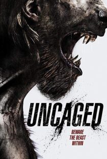 دانلود فیلم Uncaged 201614888-1179901057