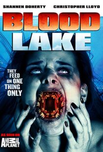 دانلود فیلم Blood Lake: Attack of the Killer Lampreys 201411380-1834687074