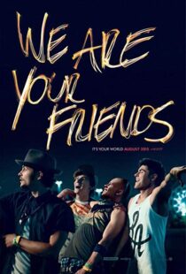 دانلود فیلم We Are Your Friends 20153459-146712819