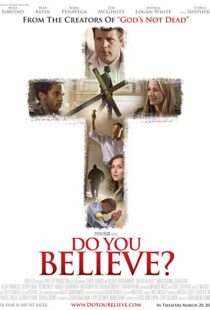 دانلود فیلم Do You Believe? 20154403-1691937176