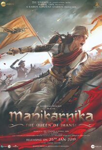 دانلود فیلم هندی Manikarnika: The Queen of Jhansi 201914728-1809931999