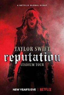 دانلود فیلم Taylor Swift: Reputation Stadium Tour 201820600-1174902807