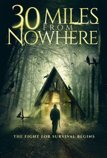 دانلود فیلم 30 Miles from Nowhere 201815128-213783973