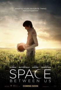 دانلود فیلم The Space Between Us 20178028-1098557076