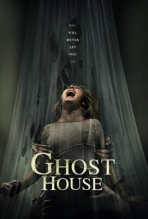 دانلود فیلم Ghost House 20175504-110157201