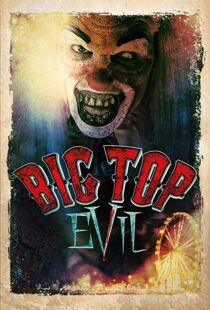 دانلود فیلم Big Top Evil 201912528-875684132