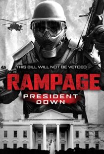 دانلود فیلم Rampage: President Down 201617601-24755813