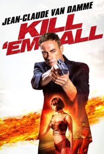 دانلود فیلم Kill ‘Em All 201715147-1799326619