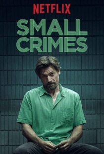 دانلود فیلم Small Crimes 201715558-1475993522