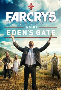 دانلود فیلم Far Cry 5: Inside Eden’s Gate 201879787-1684447930