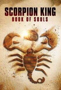 دانلود فیلم The Scorpion King: Book of Souls 20183805-1624349309