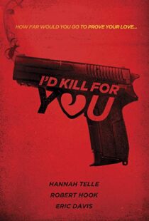 دانلود فیلم I’d Kill for You 201817735-948085875