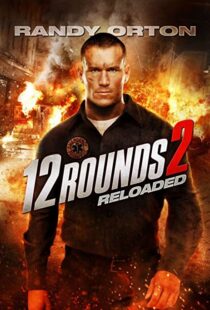 دانلود فیلم 12 Rounds 2: Reloaded 201341153-8276209