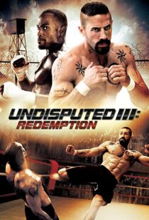 دانلود فیلم Undisputed 3: Redemption 201045181-1439787856