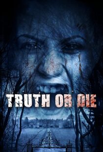 دانلود فیلم Truth or Die 201244954-1064906750