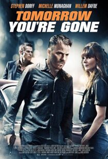 دانلود فیلم Tomorrow You’re Gone 201246427-1992575301