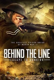 دانلود فیلم Behind the Line: Escape to Dunkirk 202051378-1749321955