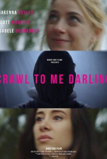 دانلود فیلم Crawl to Me Darling 202053216-1441955075