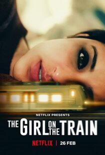 دانلود فیلم هندی The Girl on the Train 202155562-132344777