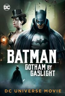 دانلود انیمیشن Batman: Gotham by Gaslight 201879780-507750596