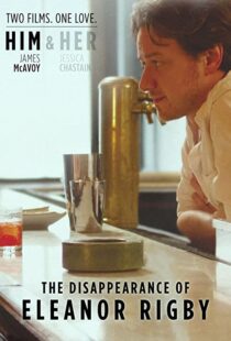 دانلود فیلم The Disappearance of Eleanor Rigby: Him 201383400-440054677