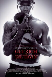 دانلود فیلم Get Rich or Die Tryin’ 200585574-926124137