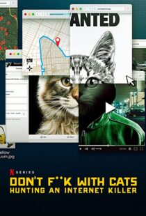 دانلود مستند Don’t F**k with Cats: Hunting an Internet Killer85317-1178387505