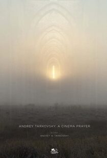 دانلود مستند Andrey Tarkovsky. A Cinema Prayer 201982308-1748292456