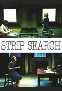 دانلود فیلم Strip Search 200489056-1963571711