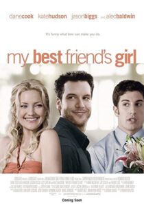 دانلود فیلم My Best Friend’s Girl 200887927-1689353652