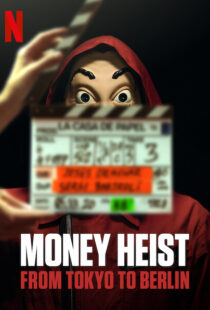 دانلود مستند Money Heist: From Tokyo to Berlin98562-949053033