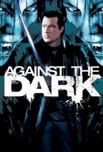 دانلود فیلم Against the Dark 200996687-110269186