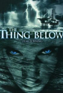 دانلود فیلم The Thing Below 200497627-730660735