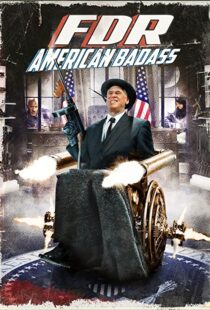 دانلود فیلم FDR: American Badass! 201294025-85764558