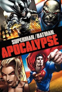 دانلود انیمیشن Superman/Batman: Apocalypse 201092976-155542369