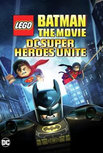 دانلود انیمیشن Lego Batman: The Movie – DC Super Heroes Unite 201398612-85987364