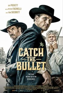 دانلود فیلم Catch the Bullet 202198401-2014575225