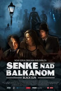 دانلود سریال Black Sun (Senke nad Balkanom)94550-162134809