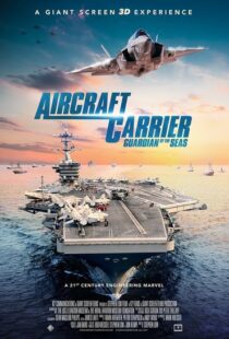 دانلود مستند Aircraft Carrier: Guardian of the Seas 201698870-1228839529