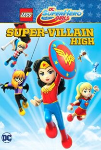 دانلود انیمیشن LEGO DC Super Hero Girls: Super-villain High 201892028-1398491010