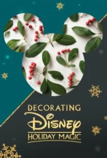 دانلود فیلم Decorating Disney: Holiday Magic 2017104924-231899313