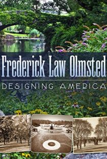 دانلود مستند Frederick Law Olmsted: Designing America 2014101527-1105597624