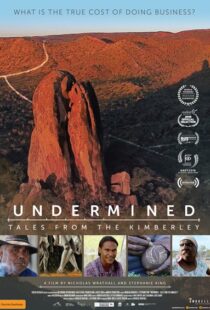 دانلود مستند Undermined – Tales from the Kimberley 2018105263-793990985